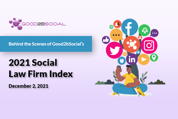 Behind the Scenes of the 2021 Social Law Firm Index