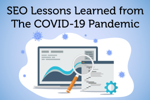 SEO Lesson Learned from the Covid-19 Pandemic