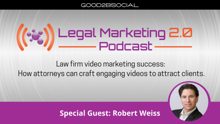 Podcast Ep. 101: Law firm video marketing success: How attorneys can craft engaging videos to attract clients.