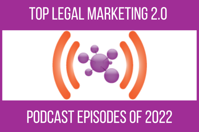 Top Legal Marketing 2.0 Podcast Episodes of 2022