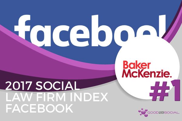 Baker McKenzie Earns Top Facebook Ranking in The 2017 Social Law Firm Index