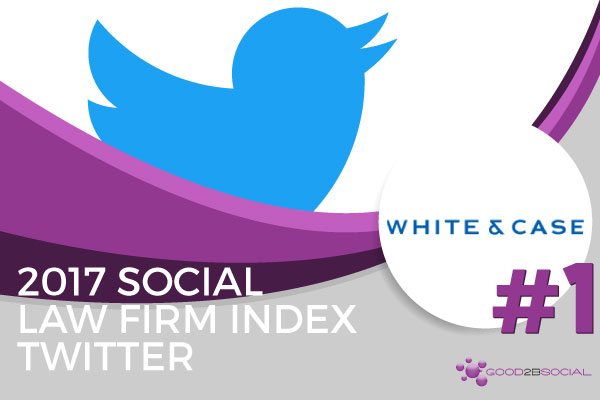 White & Case Earns Top Twitter Ranking in The 2017 Social Law Firm Index