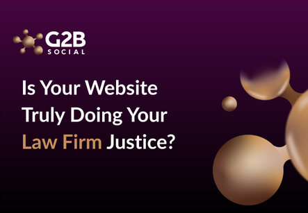 Is Your Website Truly Doing Your Law Firm Justice?